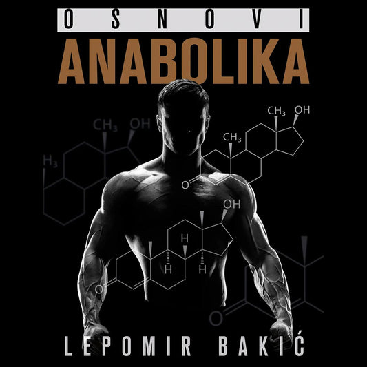 Osnovi Anabolika - Lepomir Bakic